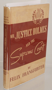 Frankfurter, Felix - Mr. Justice Holmes and the Supreme Court